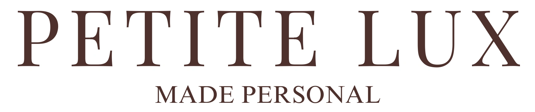 Petite Lux Made Personal